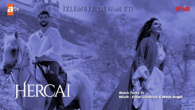 Hercai Dizi Müzikleri | Atlar Ve Aşk - Full