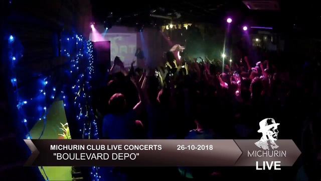 BOULEVARD DEPO - LIVE Michurin Club смотреть онлайн