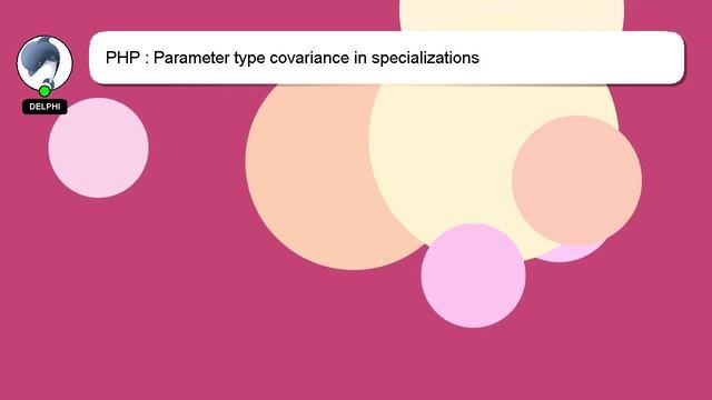 PHP : Parameter type covariance in specializations смотреть онлайн