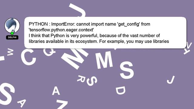 PYTHON : ImportError: cannot import name 'get_config' from 'tensorflow.python.eager.context' смотреть онлайн