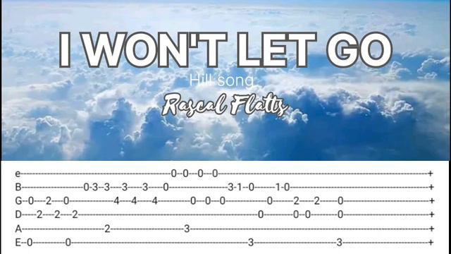 I won't let go - Rascal Flatts (Hill Song)[Guitar Tabs]CAPO 2 смотреть онлайн