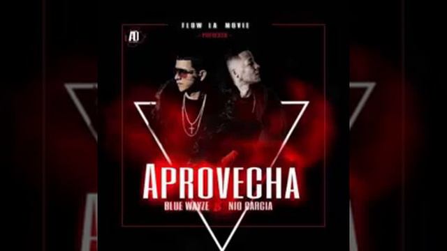 Descargar | Blue Wayze Ft. Nio Garcia - Aprovecha | FreeMusicVzla смотреть онлайн