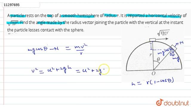 A particle rests on the top of a smooth hemisphere of radius r. It is imparted a horizontal velo... смотреть онлайн