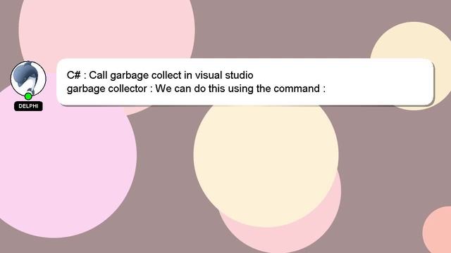 C# : Call garbage collect in visual studio смотреть онлайн