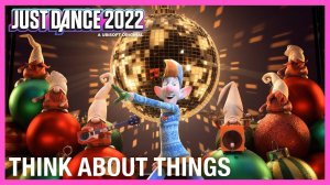 Just Dance 2022 - Think About Things by Daði Freyr