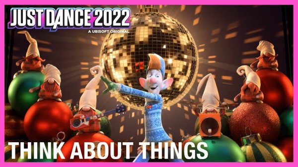 Just Dance 2022 - Think About Things by Daði Freyr
