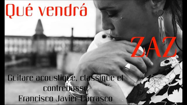 Qué vendrá (Guitare acoustique, classique et contrebasse) ZAZ смотреть онлайн