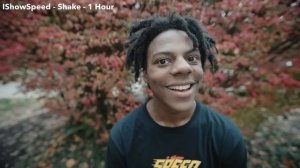 IShowSpeed - Shake - 1 Hour