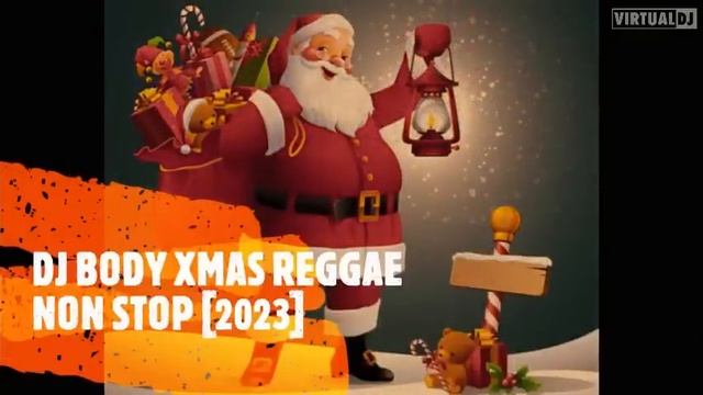 DJ BODY XMAS REGGAE NON STOP - 2023 смотреть онлайн