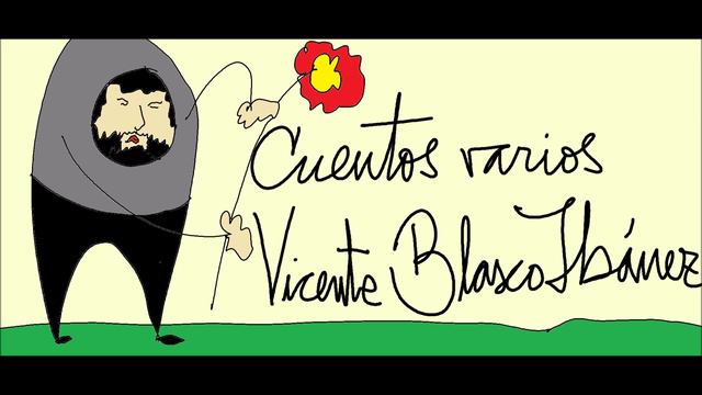 Vicente Blasco Ibáñez. Cuentos varios. Audiolibro en español latino смотреть онлайн