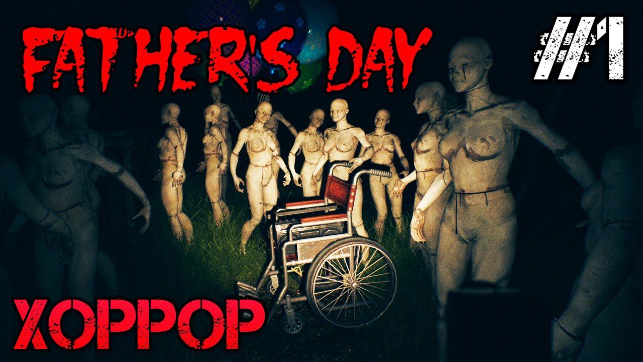 Father's Day - Полное прохождение на русском #1 - Хоррор игра смотреть онлайн