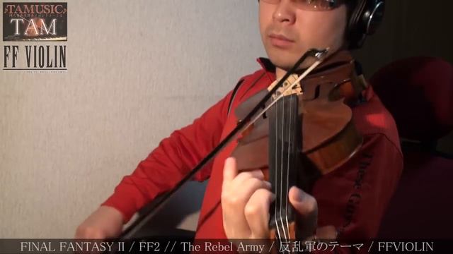FF2 / The Rebel Army / 反乱軍のテーマ / FINAL FANTASY II / FFVIOLIN:TAM(TAMUSIC) смотреть онлайн