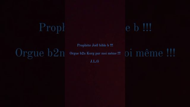 Orgue b2n Korg !!! Prophète Joël b !!! bible !!! J.L.G смотреть онлайн