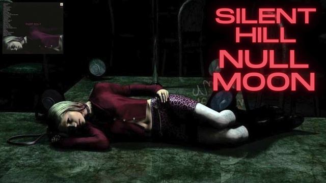 Null moon Silent Hill 2 OST [4K] смотреть онлайн