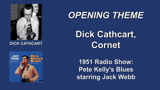 Dick Cathcart, Cornet: Pete Kelly's Blues, Opening Theme. From a 1951 Radio Show смотреть онлайн
