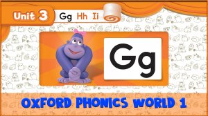 Letter | G | Oxford Phonics World 1 - The Alphabet. #10
