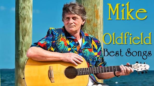 Best Of Mike Oldfield | Mike Oldfield Greatest Hits Full Album