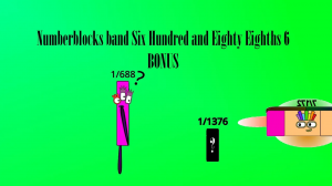Numberblocks band Six Hundred and Eighty Eighths 6 + BONUS
