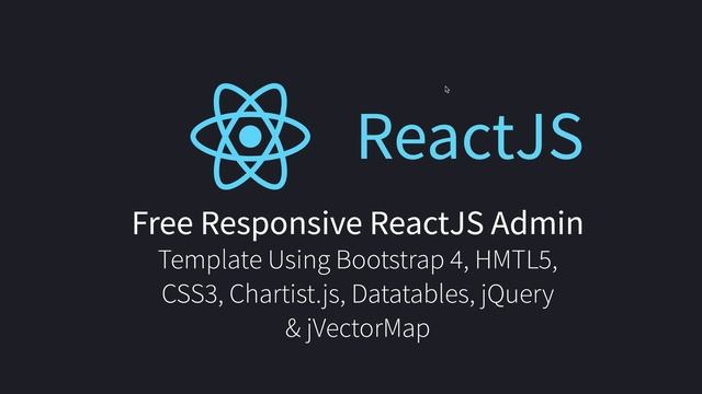 Free Responsive ReactJS Admin Template Using Bootstrap 4, HTML5, CSS3, Datatables, and jVectorMap смотреть онлайн