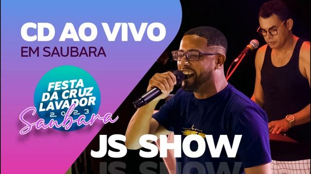 JS SHOW - CD AO VIVO EM SAUBARA - FESTA DO LAVADOR 2023 смотреть онлайн