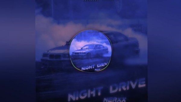 NERXX - NIGHT DRIVE