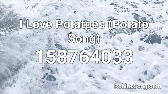 I Love Potatoes (Potato Song) Roblox ID - Music Code смотреть онлайн