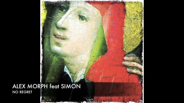 Alex M.O.R.P.H Feat Simon _No Regrets_ Lyrics (2011)