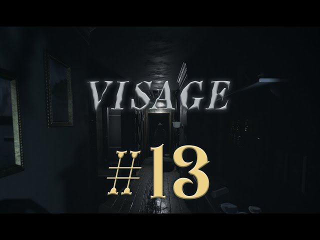 Visage #13 прохождение смотреть онлайн
