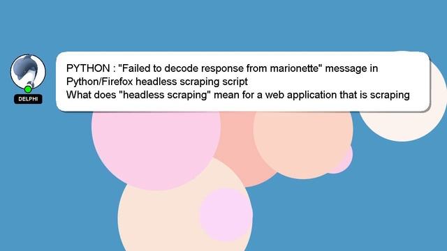 PYTHON : "Failed to decode response from marionette" message in Python/Firefox headless scraping sc смотреть онлайн