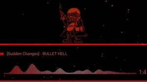 Sudden Changes - Bullet Hell