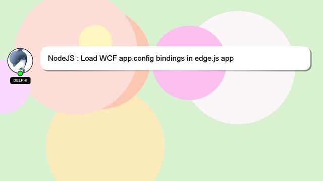 NodeJS : Load WCF app.config bindings in edge.js app смотреть онлайн