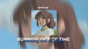 M I A M I running out of time!! - speed up// nightcore