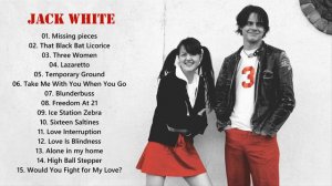 Jack White Greatest Hits Full Album