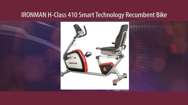 IRONMAN H Class 410 Smart Technology Recumbent Bike Review