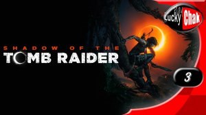 Shadow of the Tomb Raider прохождение - Иона #3