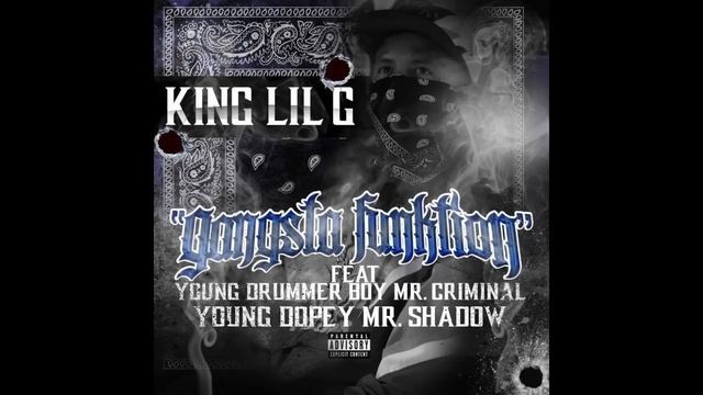 KING LIL G - Gangsta function FT. Young Drummer boy x Mr. shadow X Young dopey x Mr criminal смотреть онлайн