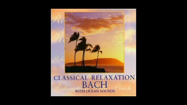 Classical Relaxation With Ocean Sounds - Bach - Adagio Concerto For Oboe And Violin