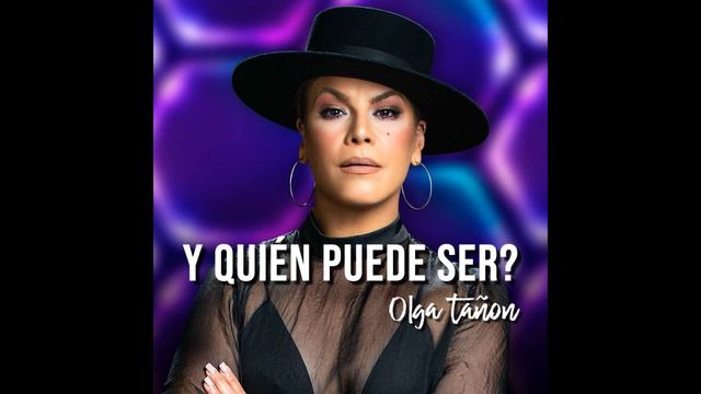 OLGA TAÑON - Y QUIÉN PUEDE SER - (INSTRUMENTAL) смотреть онлайн