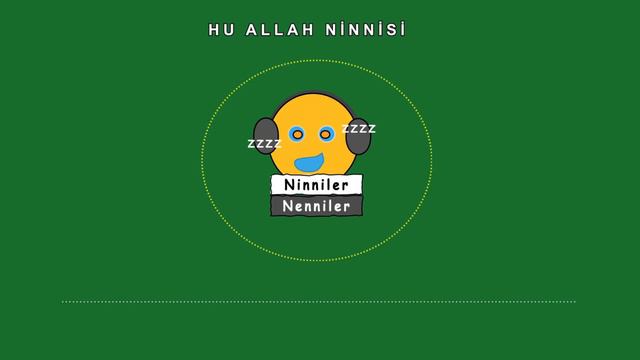 Hu Allah Ninnisi - Kesintisiz 1 Saat Bebek Ninnisi ( Nenni - Ninniler )