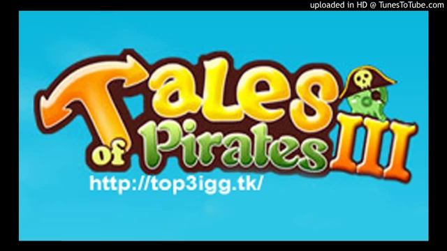 TALES OF PIRATES 3 OFFICIAL RELEASE смотреть онлайн
