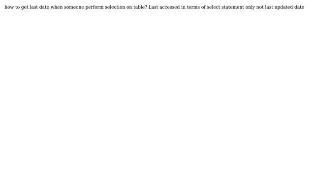 Oracle - Date of Selection on table смотреть онлайн