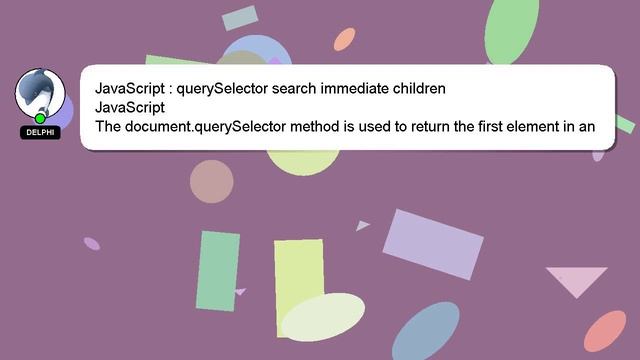 JavaScript : querySelector search immediate children смотреть онлайн