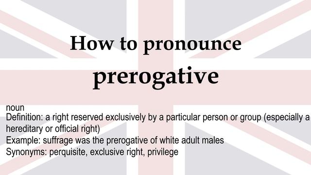 How To Pronounce 'prerogative' + Meaning