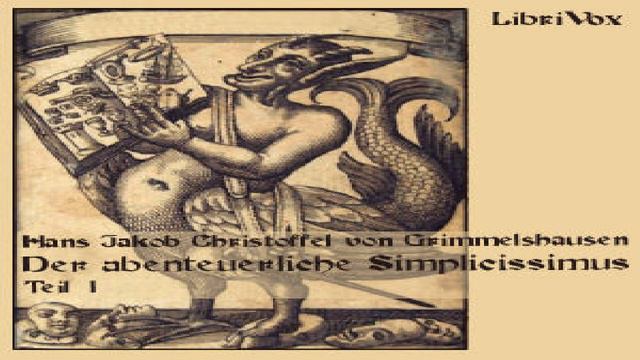 Abenteuerliche Simplicissimus Teutsch Teil 1 | Hans Jakob Christoffel von Grimmelshausen | 1/7 смотреть онлайн