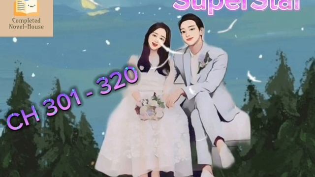 SuperStar : CH 301 - 320 смотреть онлайн