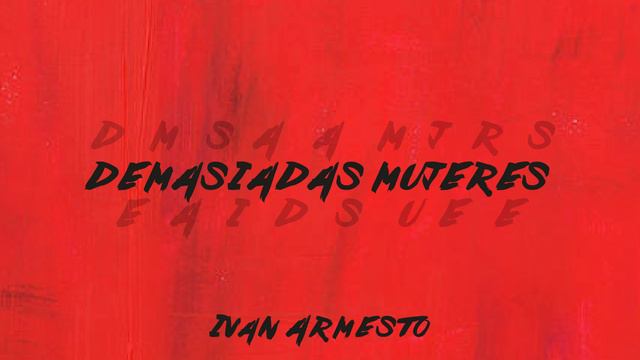 Demasiadas Mujeres - Ivan Armesto Remix смотреть онлайн