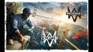 Watch Dogs 2 - Прохождение #1 [Проверка]
