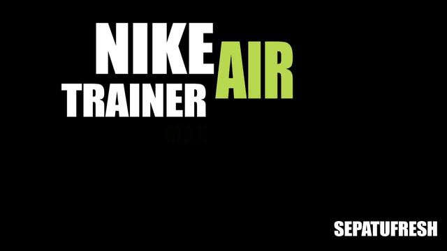 NIKE AIR TRAINER MAX 360 2 "SAMPLE" - SEPATUFRESH смотреть онлайн