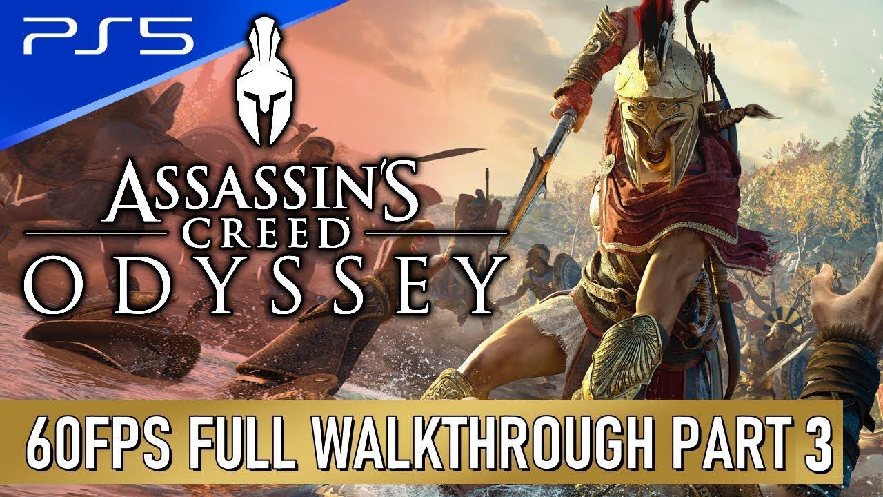 Assassins Creed: Odyssey - PS5 60FPS Walkthrough Longplay Playthrough Part 3 смотреть онлайн