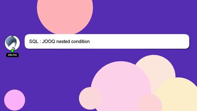 SQL : JOOQ nested condition смотреть онлайн